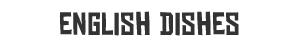 English Dishes